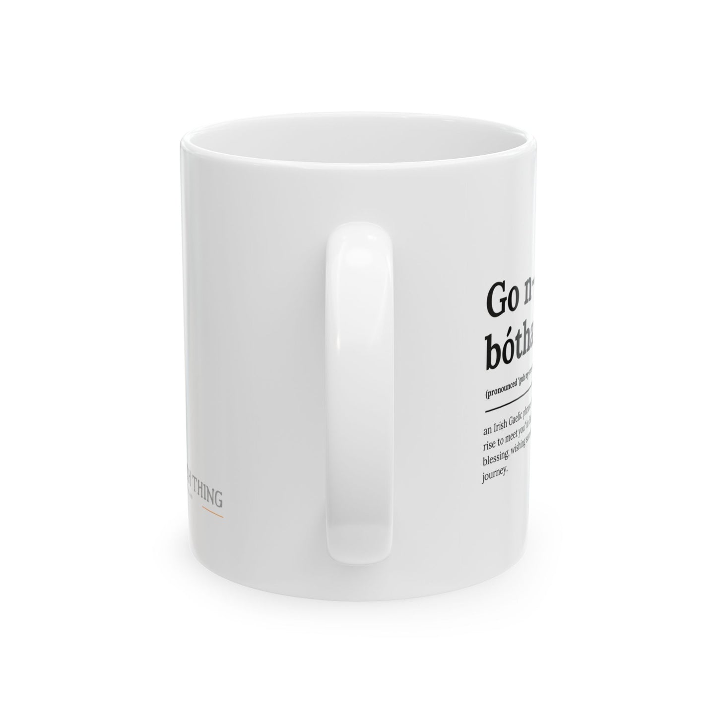 "Go n-éirí an bóthar leat" ("May the road rise to meet you" in Gaelic/Irish) | Irish Expression Mugs