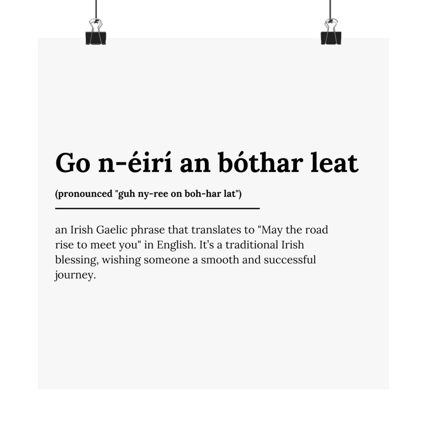 "Go n-éirí an bóthar leat" | "May the road rise to meet you" | Irish/Gaelic Expression Poster