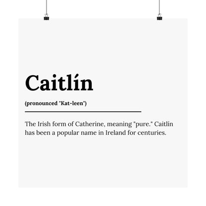 "Caitlín" ("Catherine" in Gaelic/Irish) | Irish Names Posters | Little Irish Thing