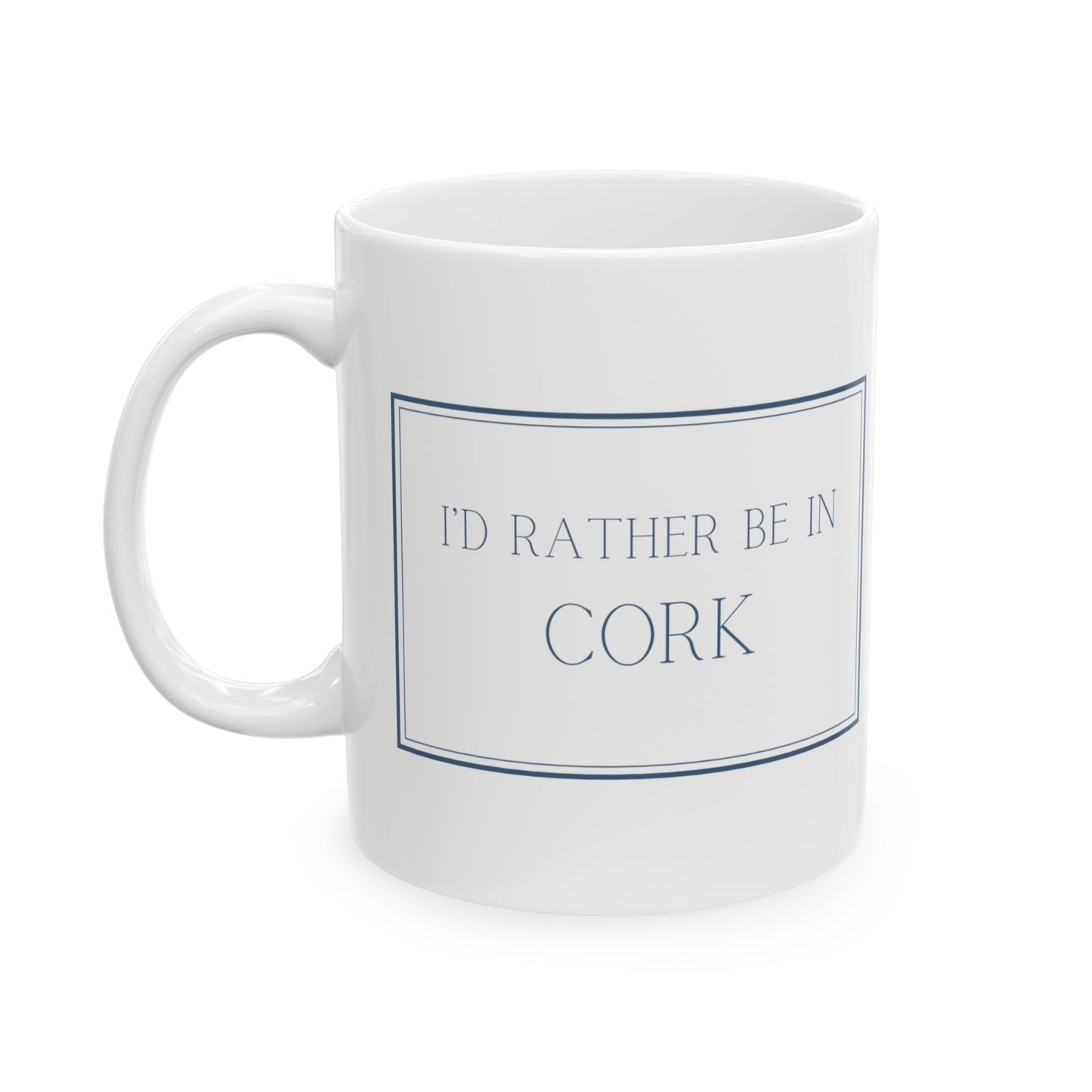 "I'd rather be in Cork" | Irish Town Mugs | Little Irish Thing