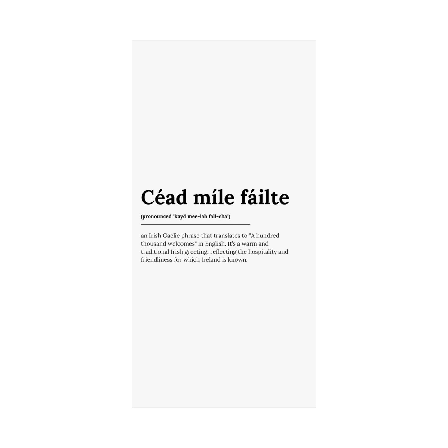 "Céad míle fáilte" | "A hundred thousand welcomes" | Irish/Gaelic Expression Poster