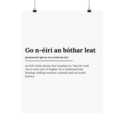 "Go n-éirí an bóthar leat" | "May the road rise to meet you" | Irish/Gaelic Expression Poster