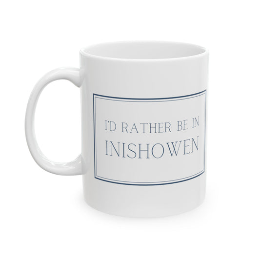 "I'd rather be in Inishowen" | Irish Town Mugs