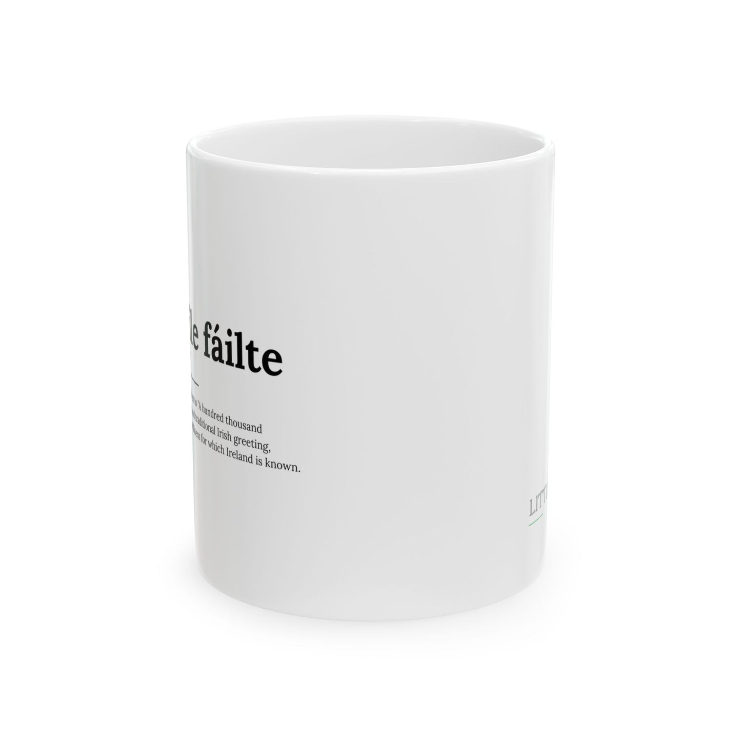 "Céad míle fáilte" ("A hundred thousand welcomes" in Gaelic/Irish) | Irish Expression Mugs | Little Irish Thing