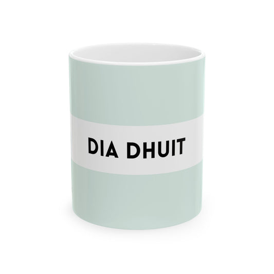 "Dia dhuit" (Hello in Gaelic/Irish) | Irish Expression Mugs