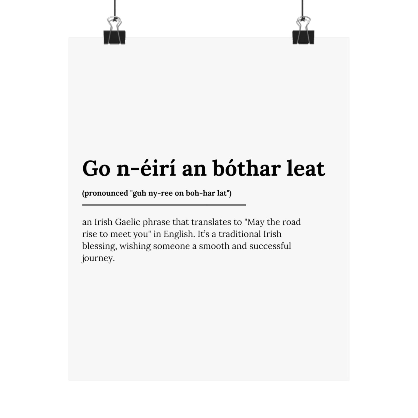 "Go n-éirí an bóthar leat" | "May the road rise to meet you" | Irish/Gaelic Expression Poster