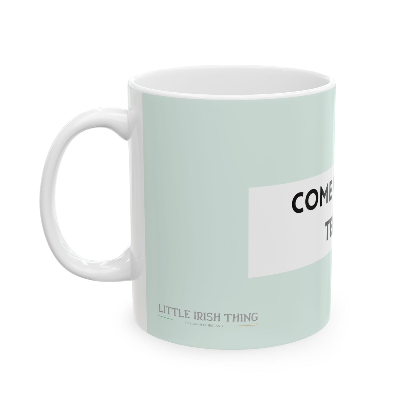 "Come here til I tell ya" | Irish Mugs | Little Irish Thing