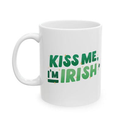 "Kiss me, I'm Irish" | Funny Irish Mugs