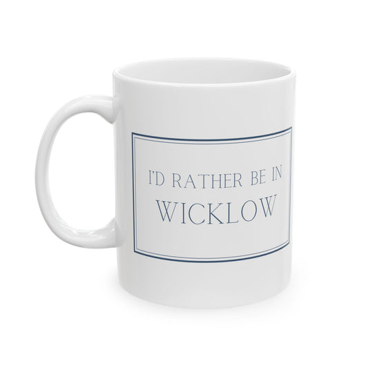 "I'd rather be in Wicklow" | Irish Town Mugs | Little Irish Thing