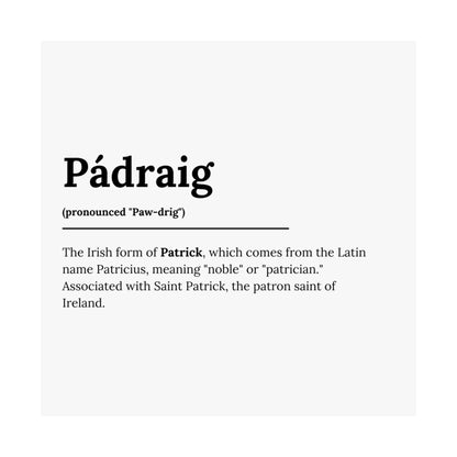 "Pádraig" ("Patrick" in Gaelic/Irish) | Irish Names Posters | Little Irish Thing