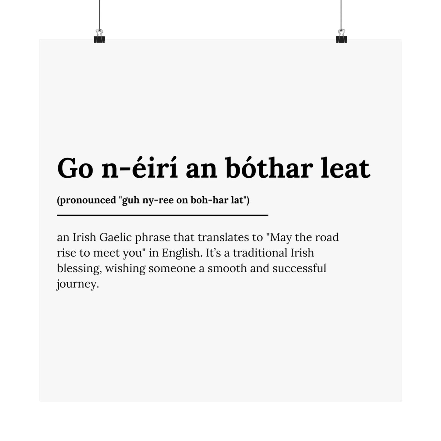 "Go n-éirí an bóthar leat" | "May the road rise to meet you" | Irish/Gaelic Expression Poster