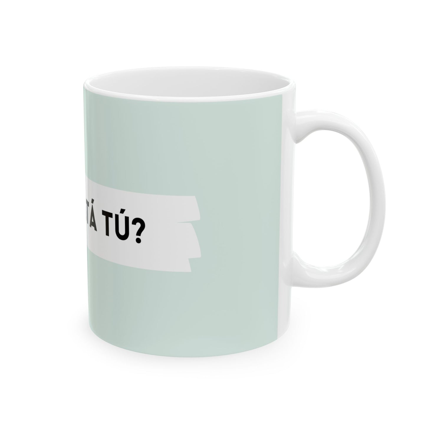 "Conas atá tú?" (How are you in Gaelic/Irish) | Irish Mugs | Little Irish Thing