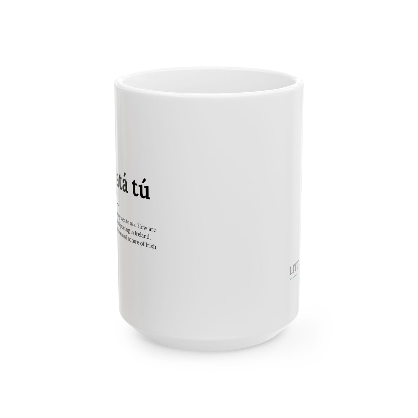 "Conas atá tú" ("How are you" in Gaelic/Irish) | Irish Expression Mugs | Little Irish Thing