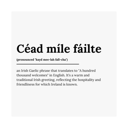 "Céad míle fáilte" | "A hundred thousand welcomes" | Irish/Gaelic Expression Poster