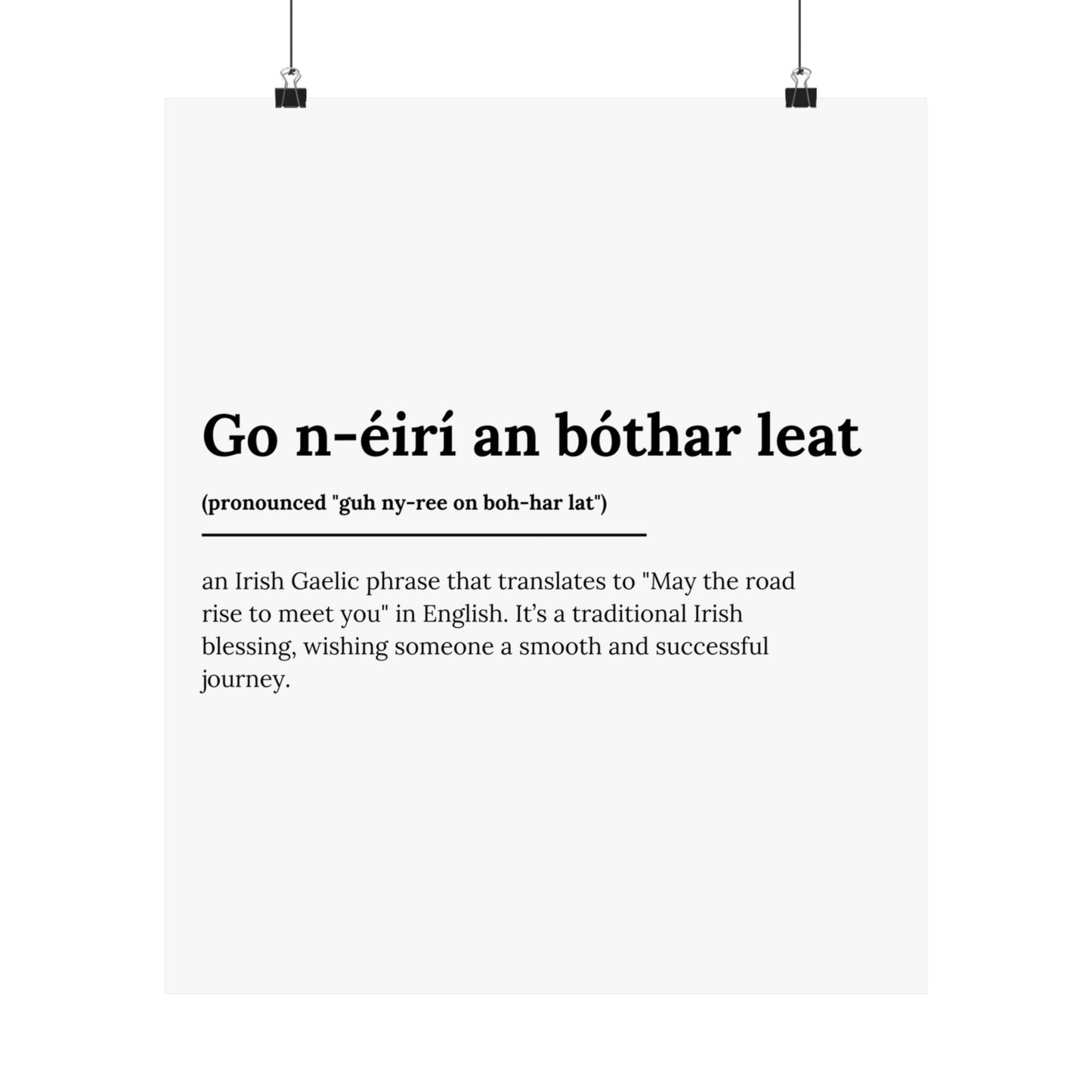 "Go n-éirí an bóthar leat" | "May the road rise to meet you" | Irish/Gaelic Expression Poster