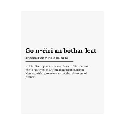 "Go n-éirí an bóthar leat" | "May the road rise to meet you" | Irish/Gaelic Expression Poster