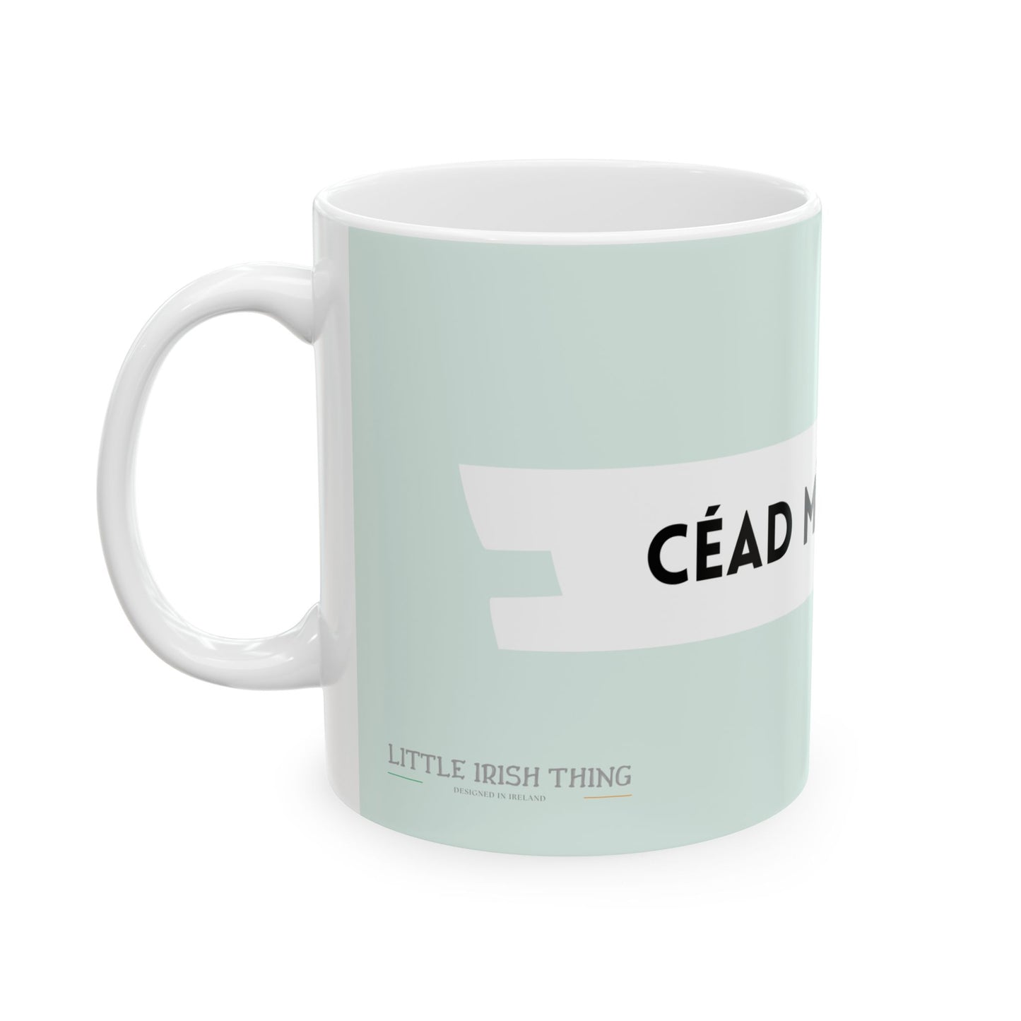 "Céad míle fáilte" (A hundred thousand welcomes in Gaelic/Irish) | Irish Mugs | Little Irish Thing