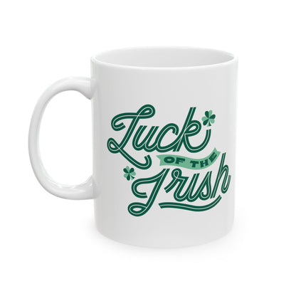 "Luck of the Irish" | Funny Irish Mugs