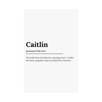 "Caitlín" ("Catherine" in Gaelic/Irish) | Irish Names Posters | Little Irish Thing