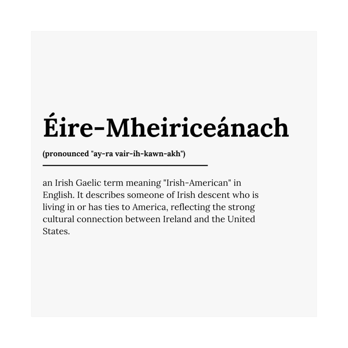 "Éire-Mheiriceánach" ("Irish American" in Gaelic/Irish) | Irish Expression Posters | Little Irish Thing