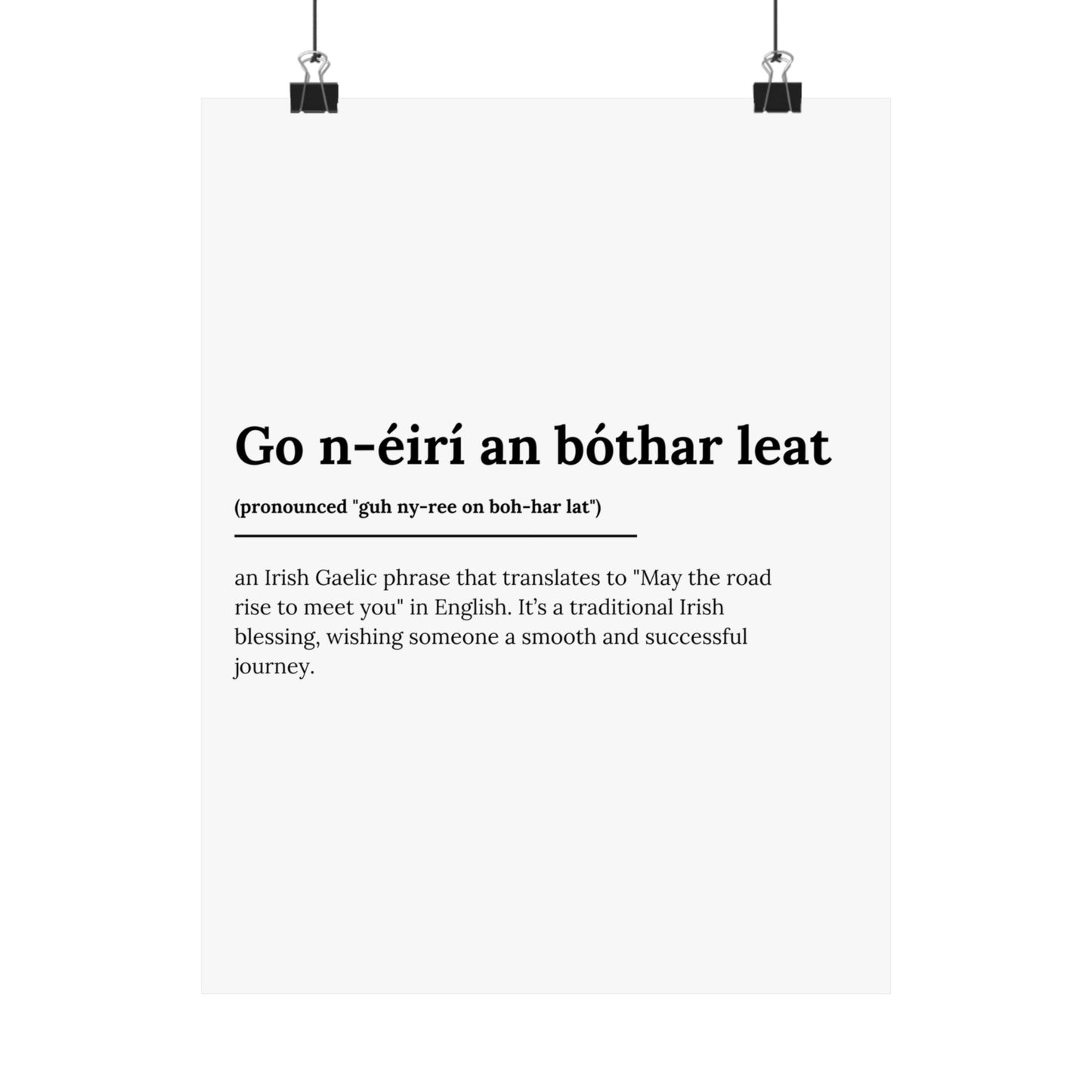 "Go n-éirí an bóthar leat" | "May the road rise to meet you" | Irish/Gaelic Expression Poster