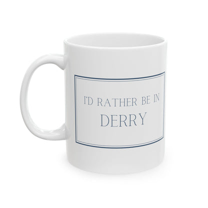 "I'd rather be in Derry" | Irish Town Mugs