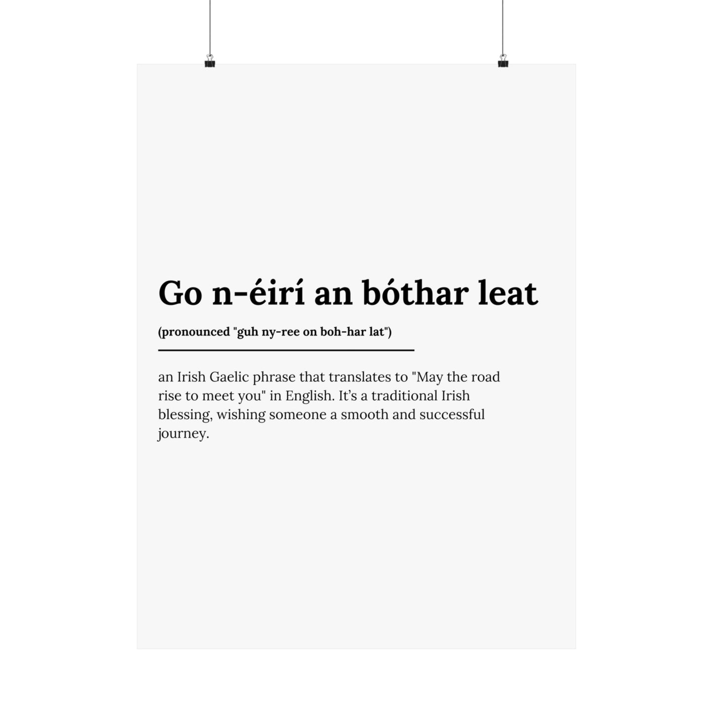 "Go n-éirí an bóthar leat" | "May the road rise to meet you" | Irish/Gaelic Expression Poster