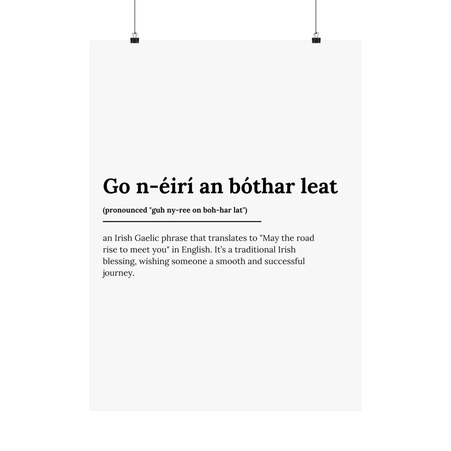 "Go n-éirí an bóthar leat" | "May the road rise to meet you" | Irish/Gaelic Expression Poster