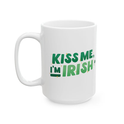 "Kiss me, I'm Irish" | Funny Irish Mugs