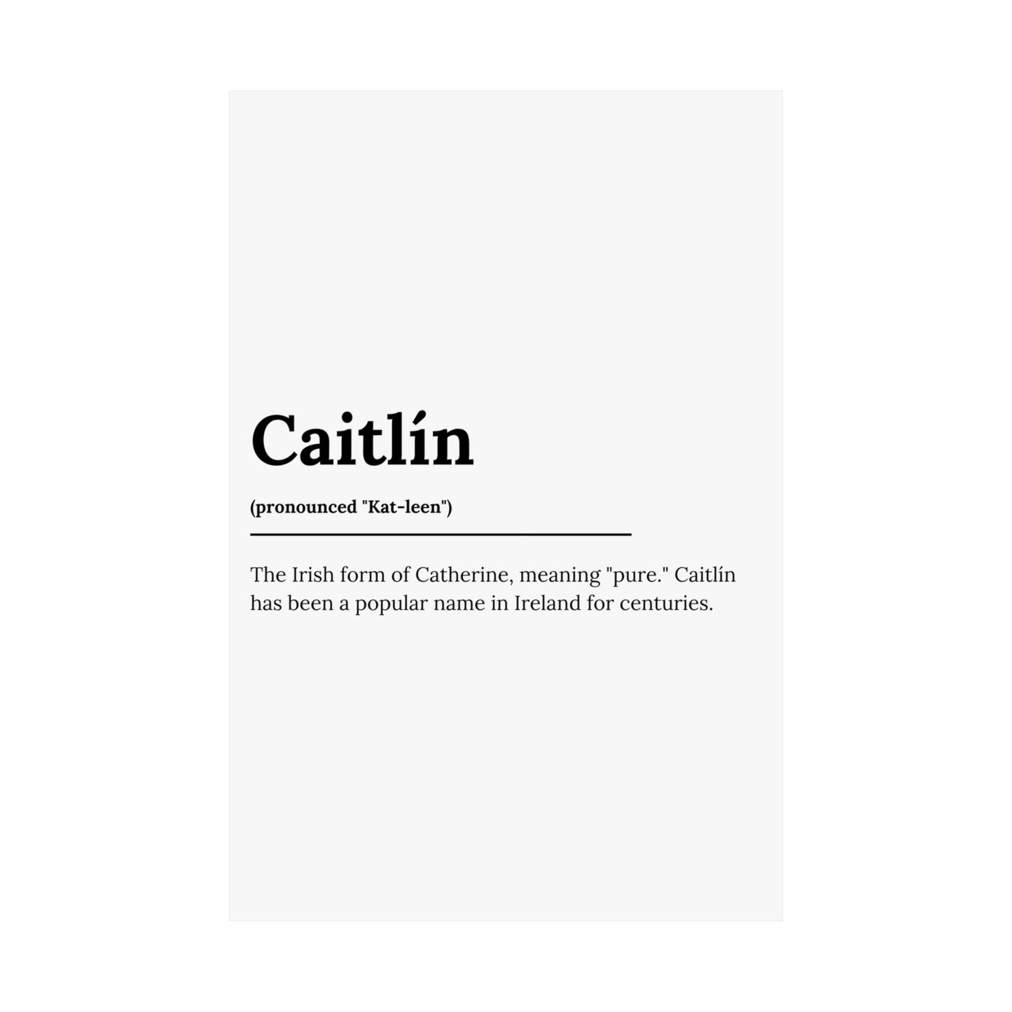 "Caitlín" ("Catherine" in Gaelic/Irish) | Irish Names Posters | Little Irish Thing