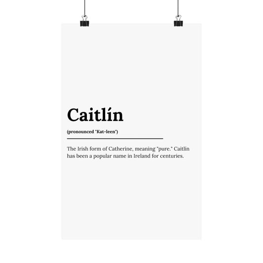 "Caitlín" ("Catherine" in Gaelic/Irish) | Irish Names Posters | Little Irish Thing