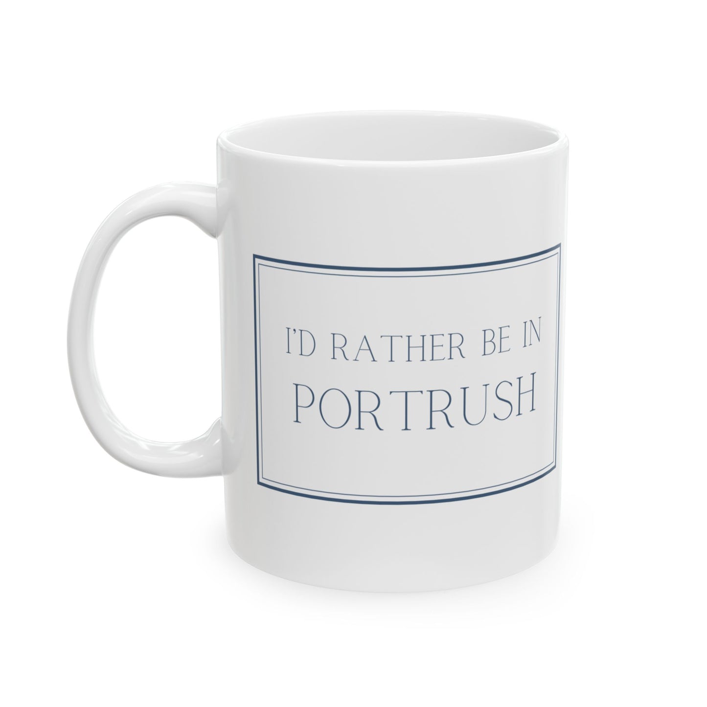 "I'd rather be in Portrush" | Irish Town Mugs | Little Irish Thing